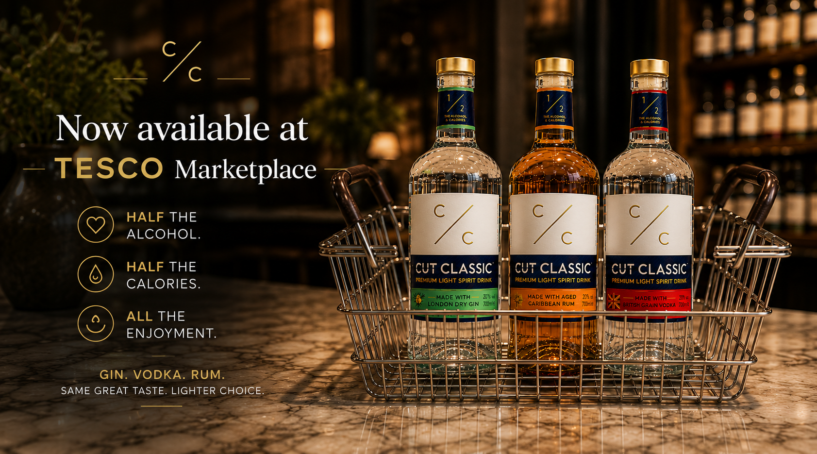 Cut Classic bottles now available at Tesco Marketplace